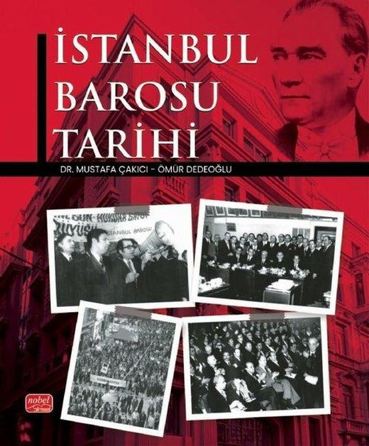 İstanbul Barosu Tarihi | Nobel Bilimsel Eserler (İnce Kapak)