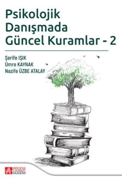 Psikolojik Danışmada Güncel Kuramlar-2 | Pegem Akademi Yayıncılık (Ciltsiz)