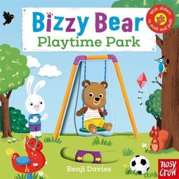 Bizzy Bear: Playtime Park | Nosy Crow (Ciltli)