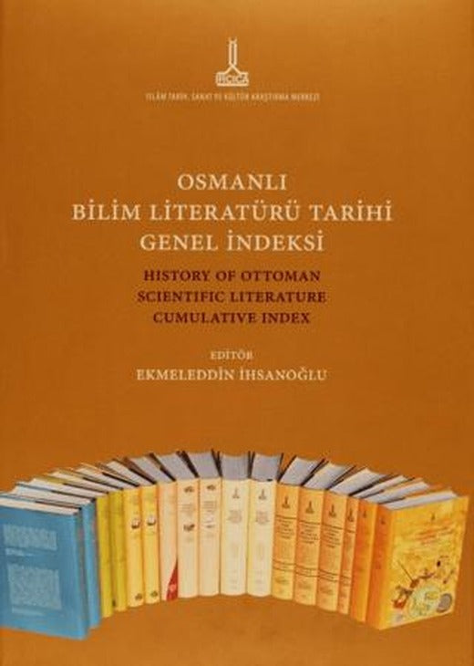 Osmanlı Bilim Literatürü Tarihi Genel İndeksi | IRCICA (Ciltli)