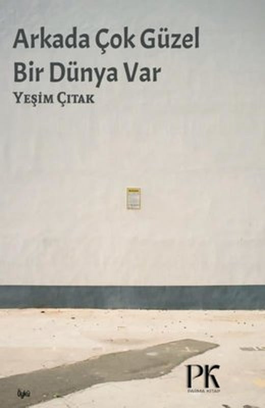 Arkada Çok Güzel Bir Dünya Var | Parma Kitap (İnce Kapak)