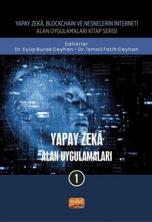 Yapay Zeka Uygulamaları - 1 | Nobel Bilimsel Eserler (İnce Kapak)