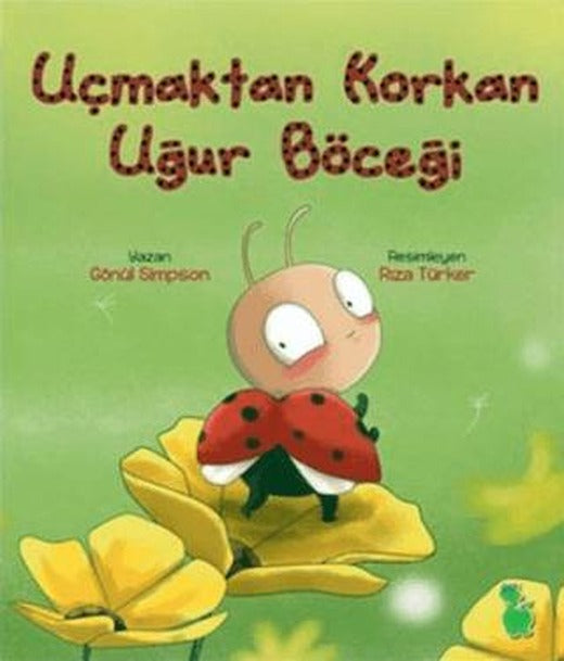 Uçmaktan Korkan Uğur Böceği