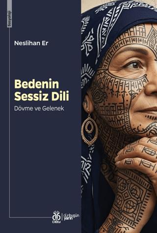 Bedenin Sessiz Dili: Dövme ve Gelenek
