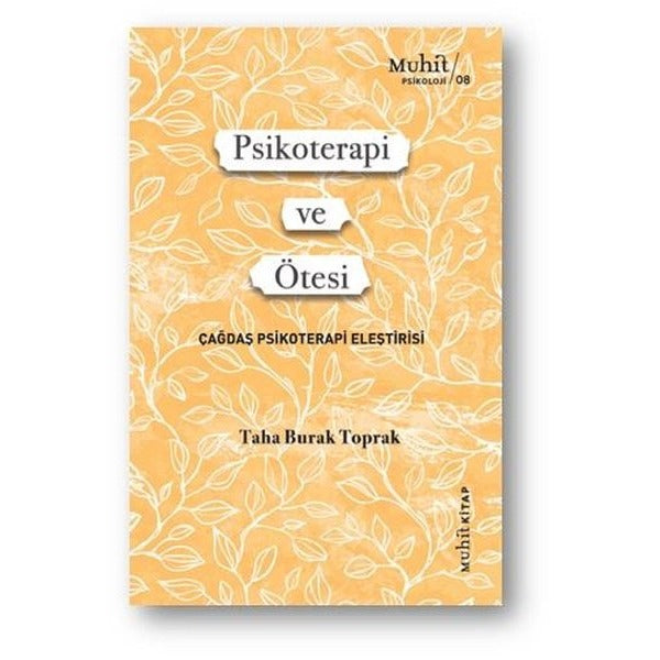 Psikoterapi ve Ötesi - Çağdaş Psikoterapi Eleştirisi | Muhit Kitap (İnce Kapak)