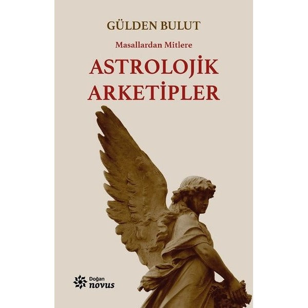 Masallardan Mitlere Astrolojik Arketipler | Doğan Novus (İnce Kapak)