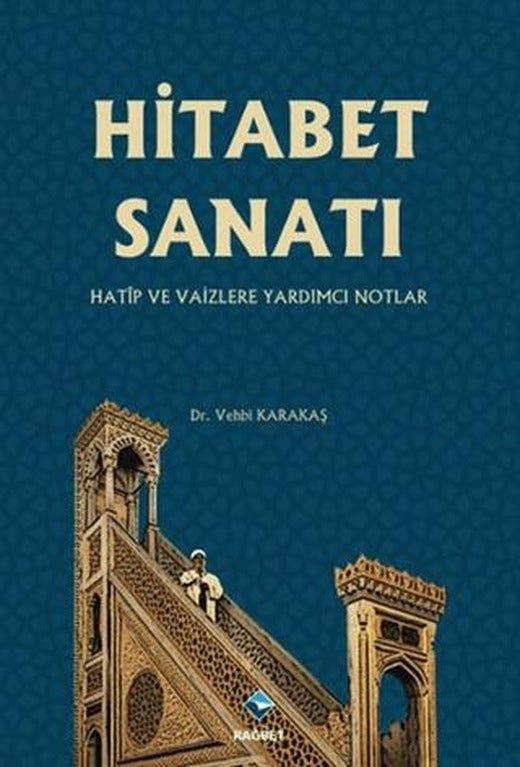 Hitabet Sanatı -Hatip ve Vaizlere Yardımcı Notlar | Rağbet Yayınları (Ciltsiz)