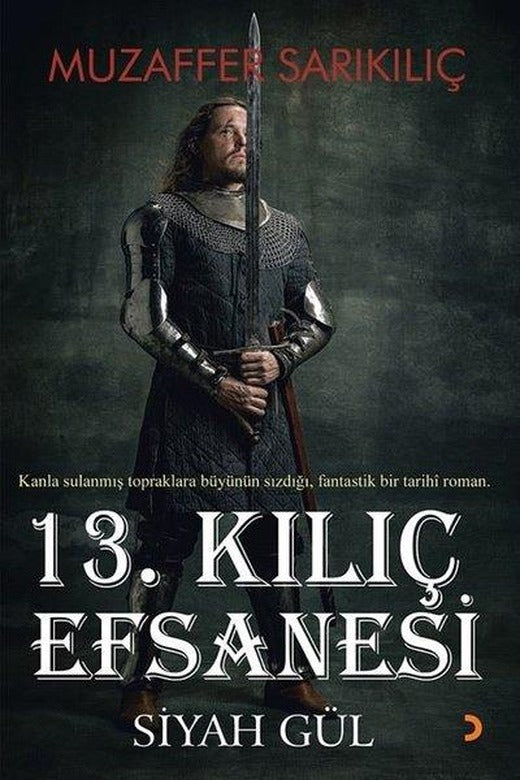 13. Kılıç Efsanesi - Siyah Gül | Cinius (İnce Kapak)
