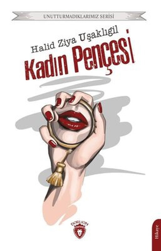 Kadın Pençesi - Unutturmadıklarımız Serisi | Dorlion Yayınevi