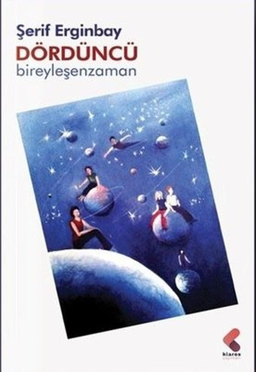 Dördüncü Bireyleşen Zaman | Klaros Yayınları