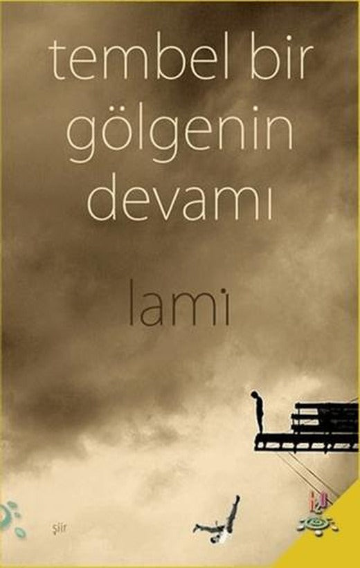 Tembel Bir Gölgenin Devamı | h2o Kitap (Ciltsiz)