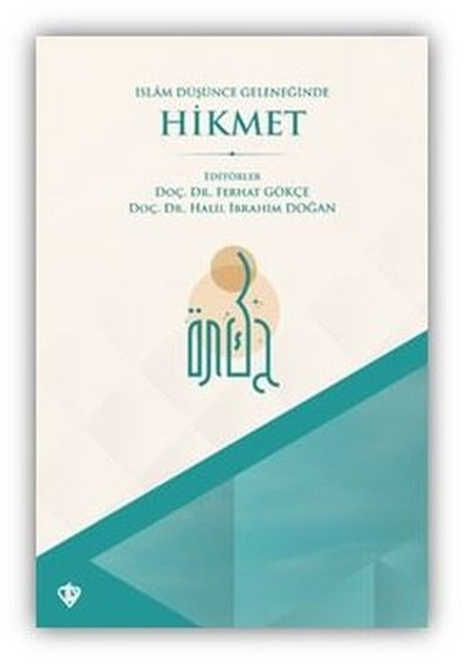 İslam Düşünce Geleneğinde Hikmet | Türkiye Diyanet Vakfı Yayınları (İnce Kapak)