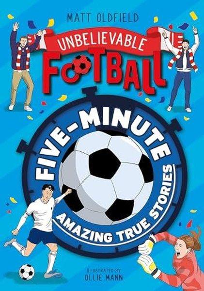Five - Minute Amazing True Football Stories | Hachette Children (İnce Kapak) - Resim 1