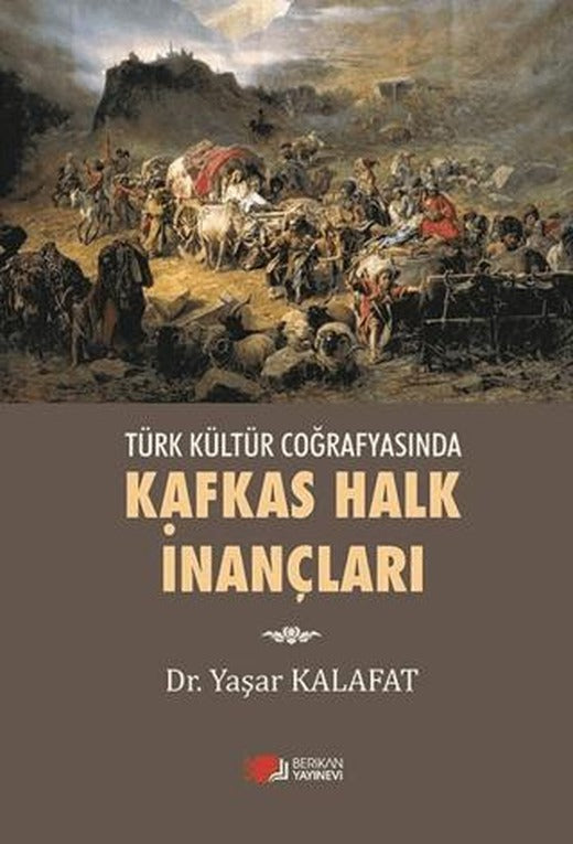 Kafkas Halk İnançları | Berikan Yayınevi (Ciltsiz)