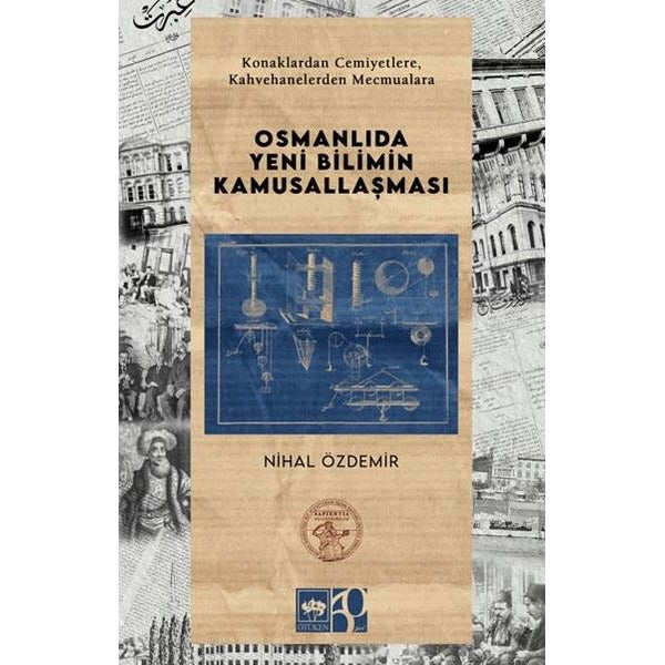 Osmanlıda Yeni Bilimin Kamusallaşması | Ötüken Neşriyat (Ciltsiz)