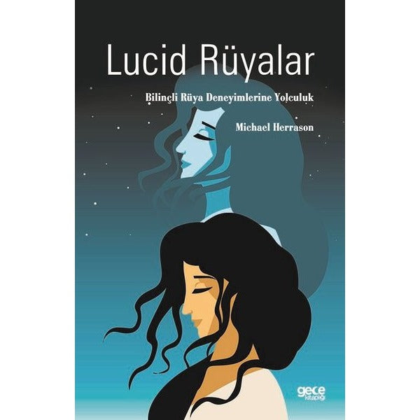 Lucid Rüyalar - Bilinçli Rüya Deneyimlerine Yolculuk | Gece Kitaplığı