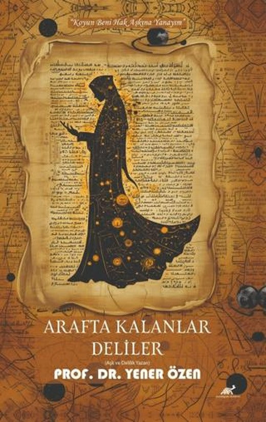 Arafta Kalanlar Deliler | Paradigma Akademi Yayınları (Ciltsiz)