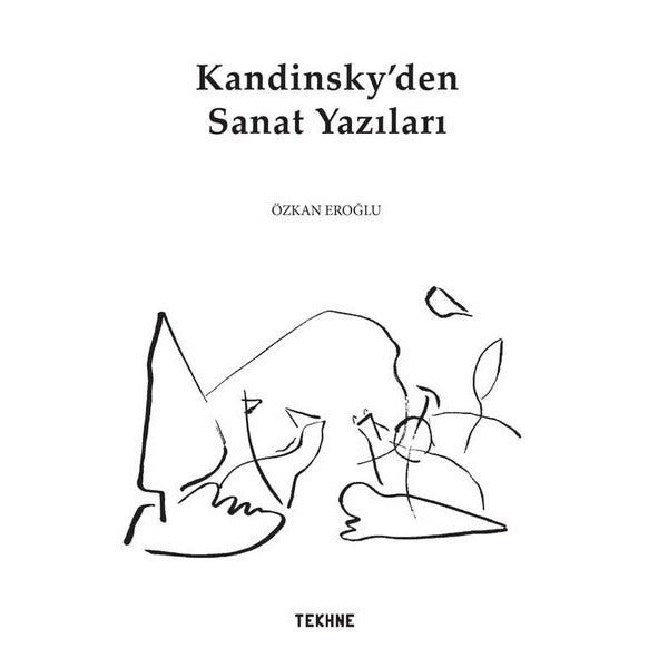 Kandinsky'den Sanat Yazıları | Tekhne Yayınları (İnce Kapak)
