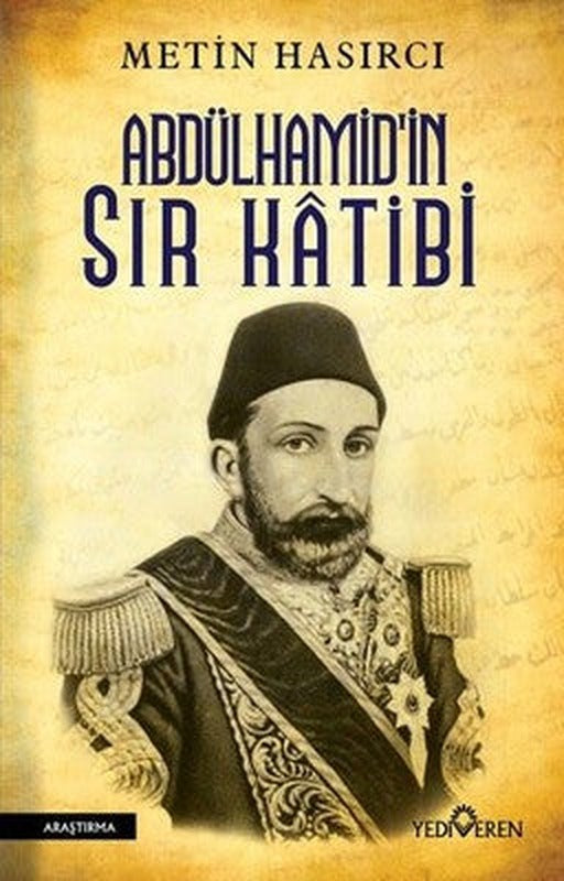 Abdülhamid'in Sır Katibi | Yediveren Yayınları