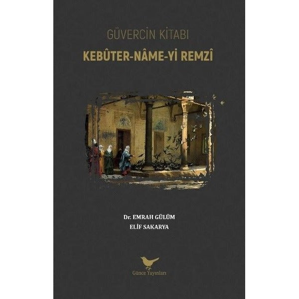 Güvercin Kitabı: Kebüter-Name-yi Remzi