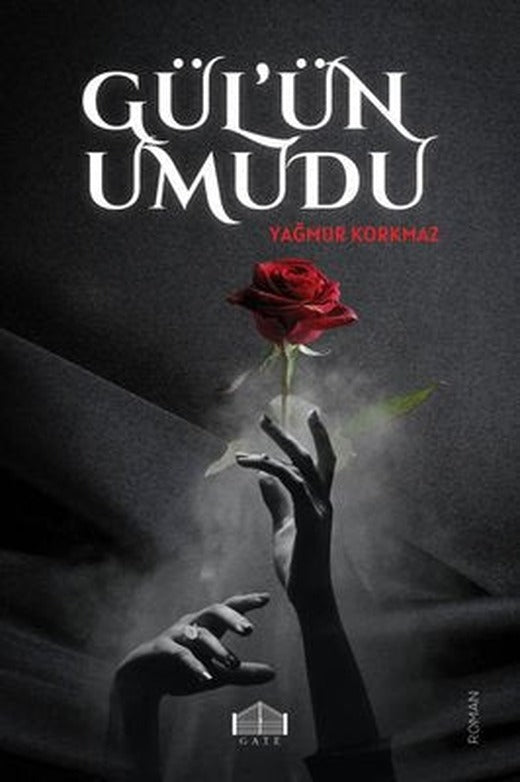 Gül'ün Umudu | Gate Yayınları
