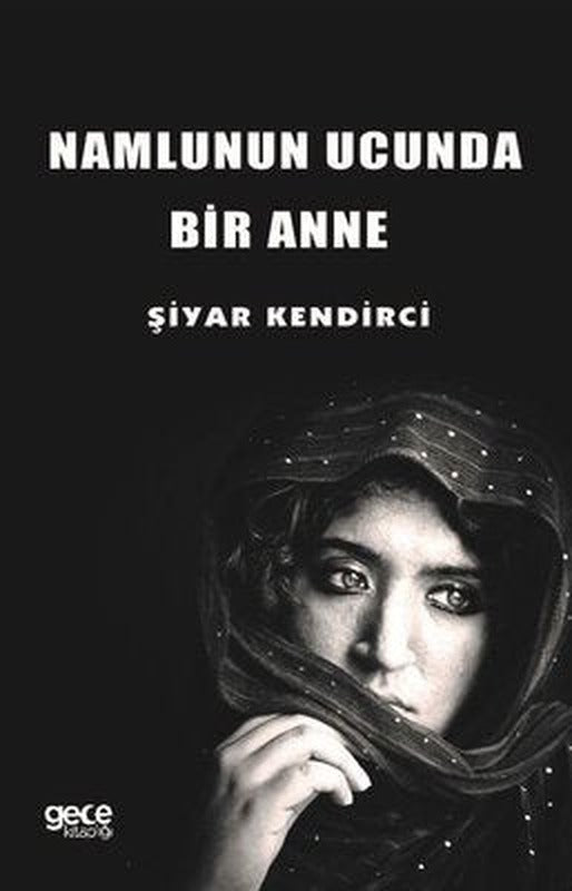 Namlunun Ucunda Bir Anne | Gece Kitaplığı