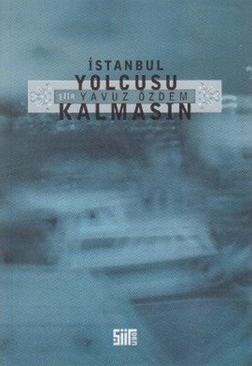 İstanbul Yolcusu Kalmasın | Şiirden Yayınları