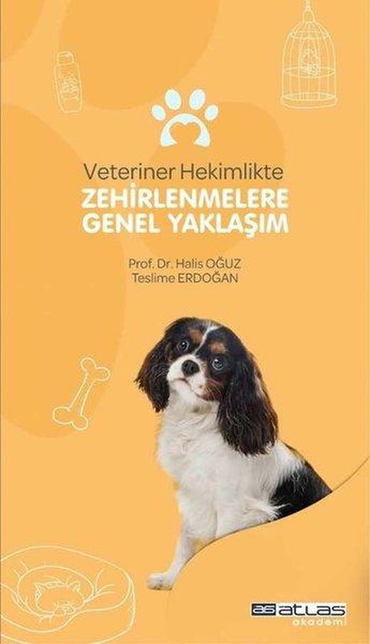 Veteriner Hekimlikte Zehirlenmelere Genel Yaklaşım | Atlas Akademi Yayınları (İnce Kapak)