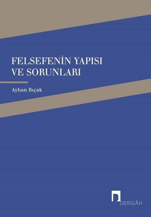 Felsefenin Yapısı ve Sorunları | Dergah Yayınları (İnce Kapak)