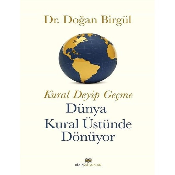 Kural Deyip Geçme Dünya Kural Üstüne Dönüyor | Bizim Kitaplar