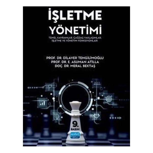 İşletme Yönetimi - Temel Kavramlar Çağdaş Yaklaşımlar İşletme ve Yönetim Fonksiyonları | Nobel Akademik Yayıncılık (İnce Kapak)