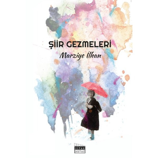 Şiir Gezmeleri | Siyah Beyaz (İnce Kapak)