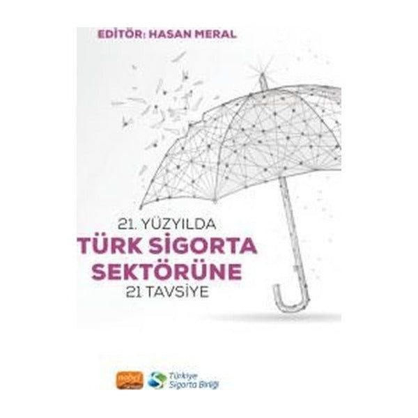 21. Yüzyılda Türk Sigorta Sektörüne 21 Tavsiye | Nobel Bilimsel Eserler (Ciltsiz)