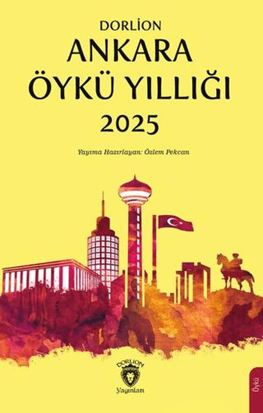 Dorlion Ankara Öykü Yıllığı 2025 | Dorlion Yayınları (Ciltsiz)