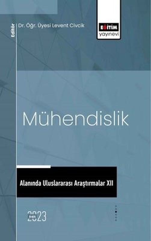 Mühendislik Alanında Uluslararası Araştırmalar 12 | Eğitim Yayınevi