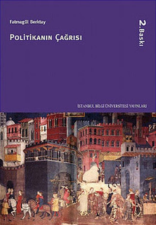 Politikanın Çağrısı | İstanbul Bilgi Üniv.Yayınları