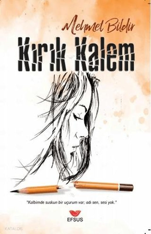 Kırık Kalem | Efsus Yayınları (Ciltsiz)