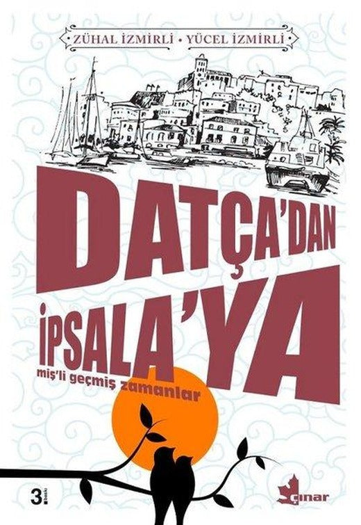Datça'dan İpsala'ya-Miş'li Geçmiş Zamanlar | Çınar Yayınları (İnce Kapak)