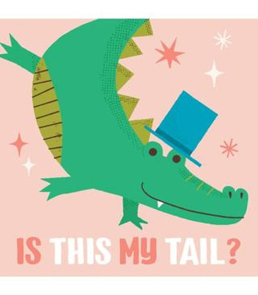 Is This My Tail?: Crocodile | Yoyo Books (Ciltli)
