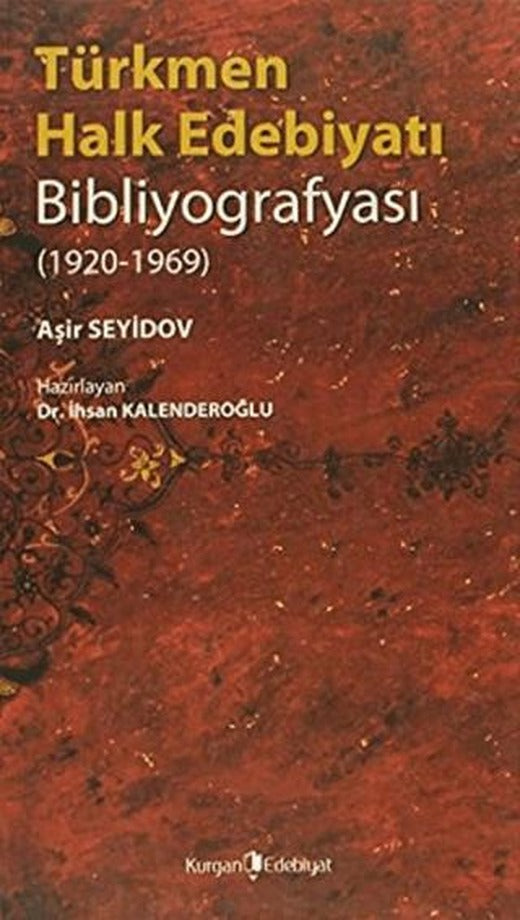 Türkmen Halk Edebiyatı Bibliyografyası | Kurgan Edebiyat (Ciltsiz)