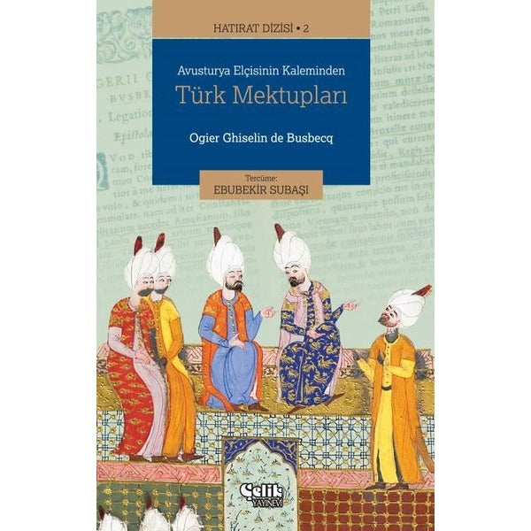 Avusturya Elçisinin Kaleminden Türk Mektupları - Hatırat 2 | Çelik Yayınevi (İnce Kapak)