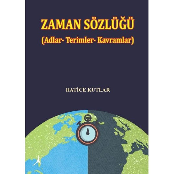 Zaman Sözlüğü: Adlar - Terimler - Kavramlar | Alter Yayınları (İnce Kapak)