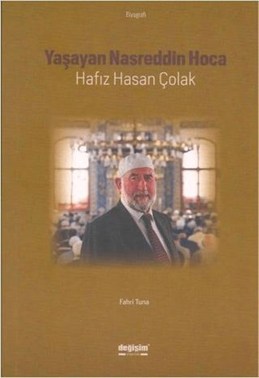 Yaşayan Nasreddin Hoca: Hafız Hasan Çolak | Değişim Yayınları (Ciltsiz)