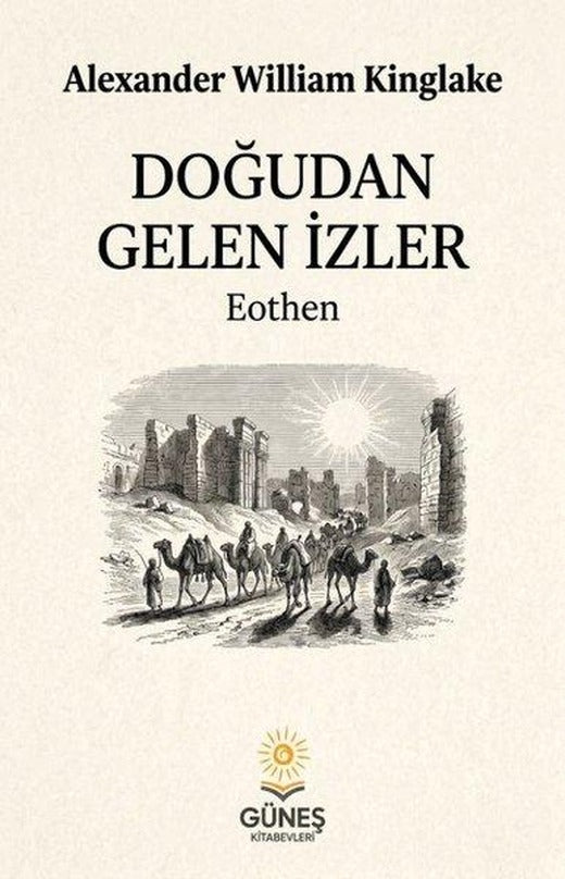 Doğudan Gelen İzler | Güneş Kitabevleri (İnce Kapak)