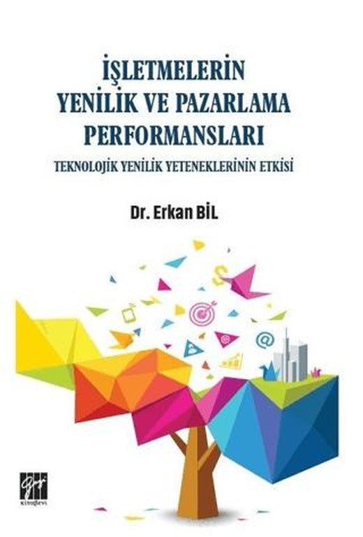 İşletmelerin Yenilik ve Pazarlama Performansları | Gazi Kitabevi (Ciltsiz)