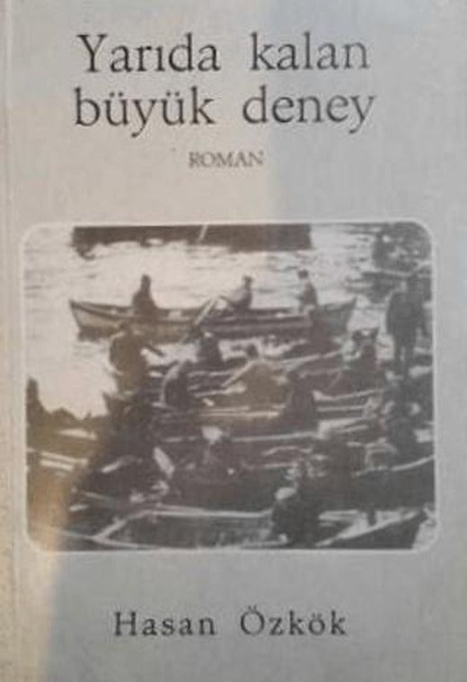 Yarıda Kalan Büyük Deney | Okka Yayınevi (Ciltsiz)
