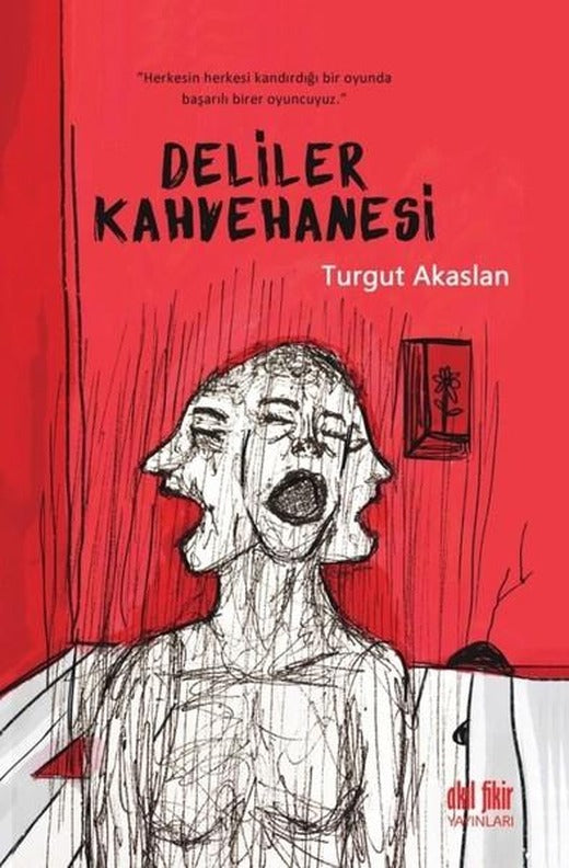 Deliler Kahvehanesi | Akıl Fikir Yayınları (İnce Kapak)