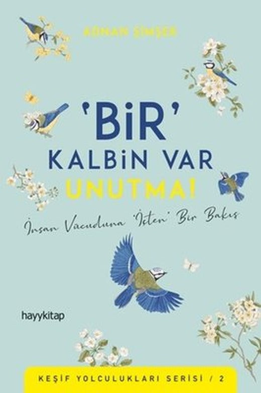 Bir Kalbin Var Unutma-Keşif Yolculukları Serisi 2 | Hayykitap