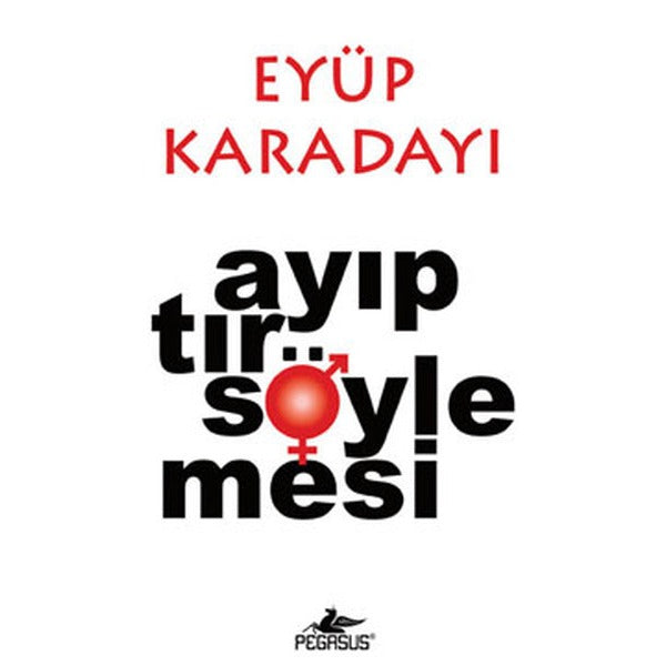 Ayıptır Söylemesi | Pegasus (İnce Kapak)