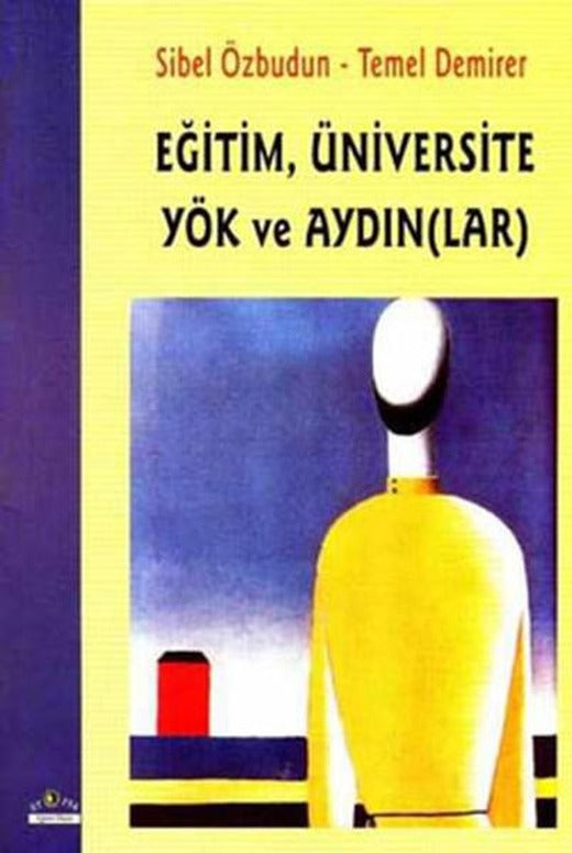 Eğitim Üniversitesi YÖK ve Aydınlar | Ütopya Yayınevi (İnce Kapak)